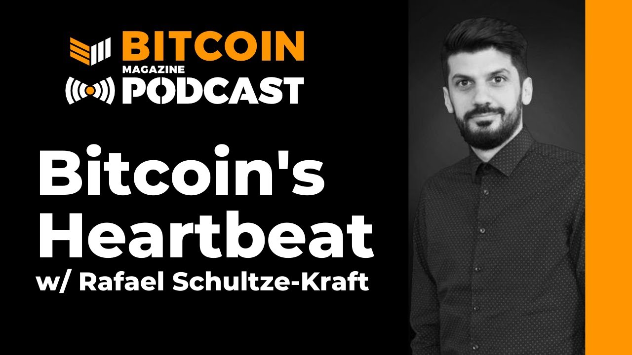 How to Understand the Bitcoin Market w/ Rafael Schultze-Kraft - Bitcoin  Magazine Podcast