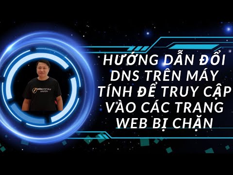 Video Hướng dẫn đổi DNS trên máy tính để truy cập vào các... - youtube