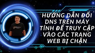 Hướng dẫn đổi DNS trên máy tính để truy cập vào các trang web bị chặn screenshot 5
