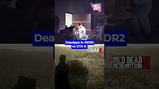 Deadeye in RDR2 vs GTA 6