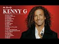 Best of Kenny G Full Album - Kenny G Greatest Hits Collection 2021