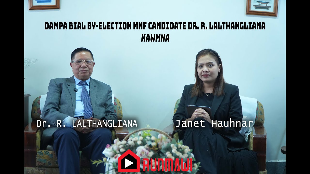 DAMPA BIAL BY-ELECTION MNF CANDIDATE Dr. R. LALTHANGLIANA || KAWMNA