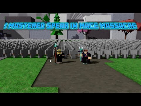 I Mastered Spear in Mace Massacre - YouTube