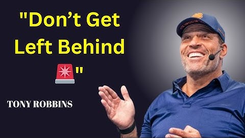 TONY ROBBINS..Adopt AI Now or Be Left Behind! MOTIVATIONAL SPEECH