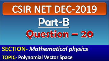 CSIR NET DECEMBER 2019 Physics Solution| Part-B| Question-20| Mathematical physics| Vector Space
