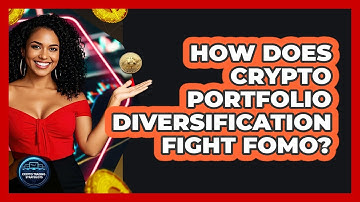 How Does Crypto Portfolio Diversification Fight FOMO? - Crypto Trading Strategists
