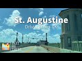 St. Augustine Florida Driving Tour 4K | August 2020