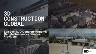 Know Your Equipment | Episode 1: Construction 3D Printing: Manufacturers vs Service Providers