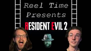 Reel Time Plays - Resident Evil 2 - FIRST PLAYTHROUGH