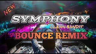 NEW REMIX BOOTLEG BOUNCE 🔥 SYMPHONY - CLEAN BANDIT | TIKTOK HIT 🔥 DJ CANTIK FT. DJ TAMZKIE REMIX