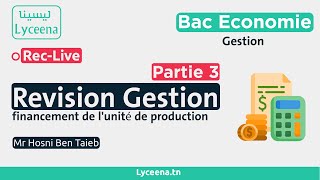 ?Révision Bac: Gestion- Partie 3- Mr Hosni Ben Taieb
