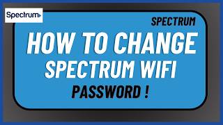 How To Change Spectrum WiFi Password !