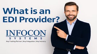 Celebrity What is an EDI Provider? | Infocon Systems Profile
