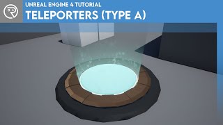 Unreal Engine 4 Tutorial - Teleporters (Type A)