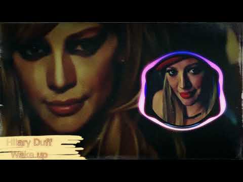 Hilary Duff - Wake Up
