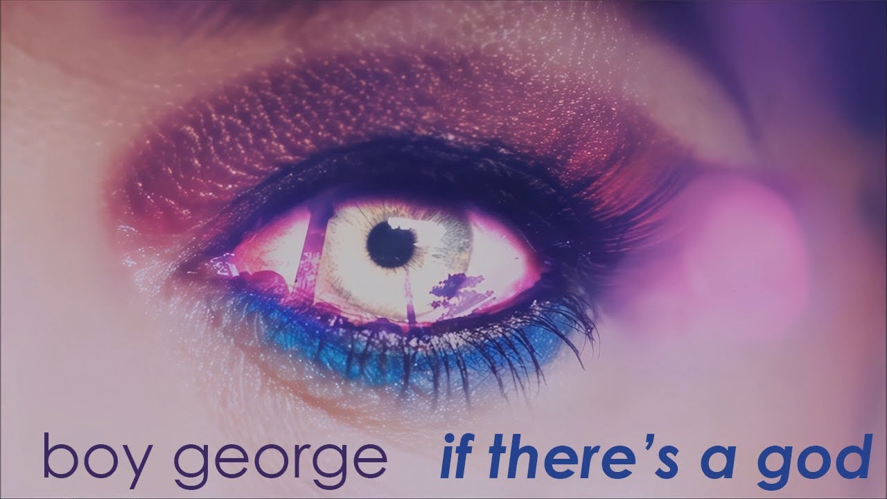 Boy George - If There's A God