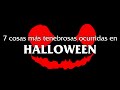 Las 7 cosas más tenebrosas ocurridas en Halloween | DrossRotzank (Angel David Revilla)