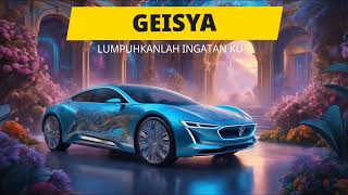 GEISYA (LIRIK VIDIO) LUMPUHKANLAH INGATAN KU