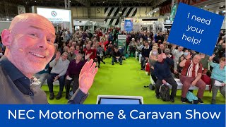 I need your help! NEC Motorhome & Caravan Show October 2025