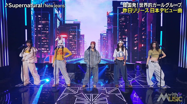 NewJeans (뉴진스) 'Supernatural' 2406222 withMUSIC 1080p 고화질