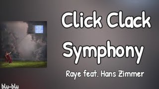 Click Clack Symphony - Raye feat. Hans Zimmer (lyrics)