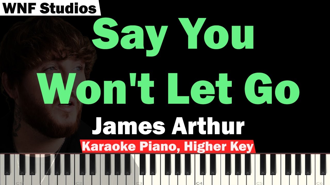 James Arthur Say You Won't Let Go Karaoke FEMALE KEY