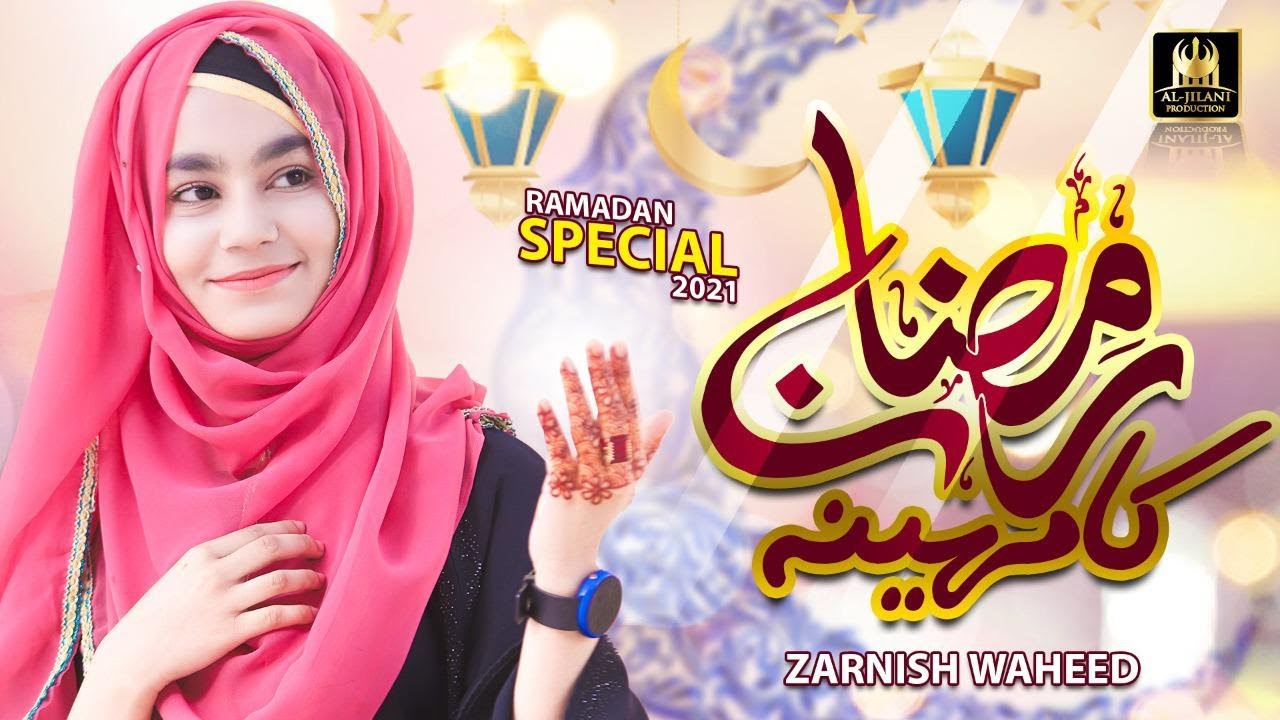 Waheed Ramzan Ramadan Special Nasheed 2021 | Zarnish Waheed | Ramzan ka Mahina | New ...