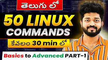 50 Top Linux Commands in 1 Video (Hands-on) | Learn Linux For DevOps in 30 minutes|In Telugu[PART1]