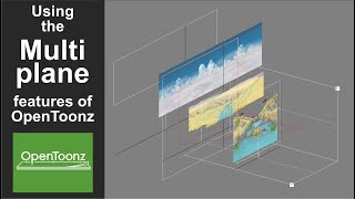 OpenToonz Tutorial  Working with multi planes in OpenToonz