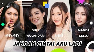Jangan Cintai Aku Lagi  Imeymey Suci Wulandari Keke Manda Cello karaoke Collab