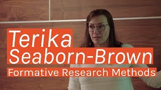 Formative Research Methods with Terika Seaborn-Brown