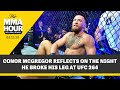 Conor McGregor Reflects On The Night He Broke His Leg At UFC 264 | The MMA Hour