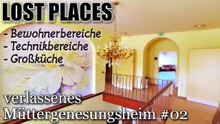 LOST PLACES | VERLASSENES HEIM [02] - Bewohnerbereich / Technik / Großküche || M&M_Tube