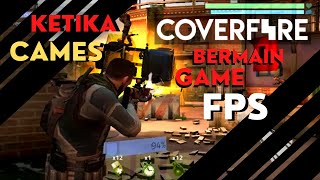 Ketika CAMES Bermain Game FPS - Cover Fire : Offline Shooting Games [ Android ] screenshot 1