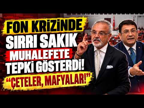 Sırrı Sakık Lashes Out at the Opposition Over the Fund Crisis: "Gangs, Mafias!" Parliament Erupts...