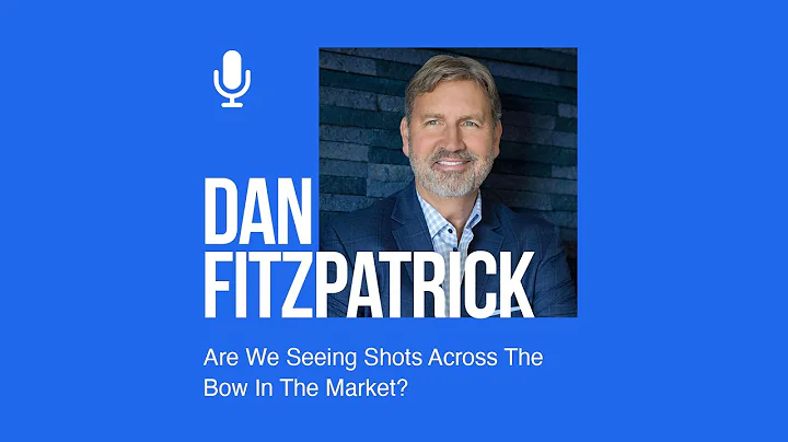 Dan Fitzpatrick: Are We Seeing Shots Across The Bo...