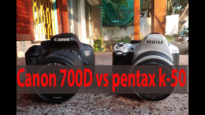 So sánh máy ảnh pentax và canon năm 2024