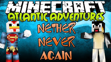 Nether, Never Again! - Atlantic Adventure #30: Minecraft Subscriber Survival