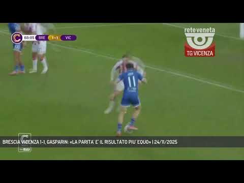 BRESCIA VICENZA 1-1, GASPARIN: «LA PARITA' E' IL RISULTATO PIU' EQUO» | 24/11/2025