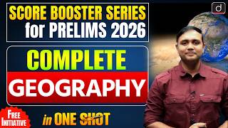 Important Geography Topics for UPSC Prelims 2026 | Score Booster Series | Drishti IAS English