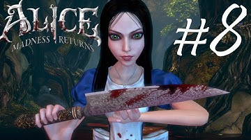 Alice: Madness Returns Playthrough part 8