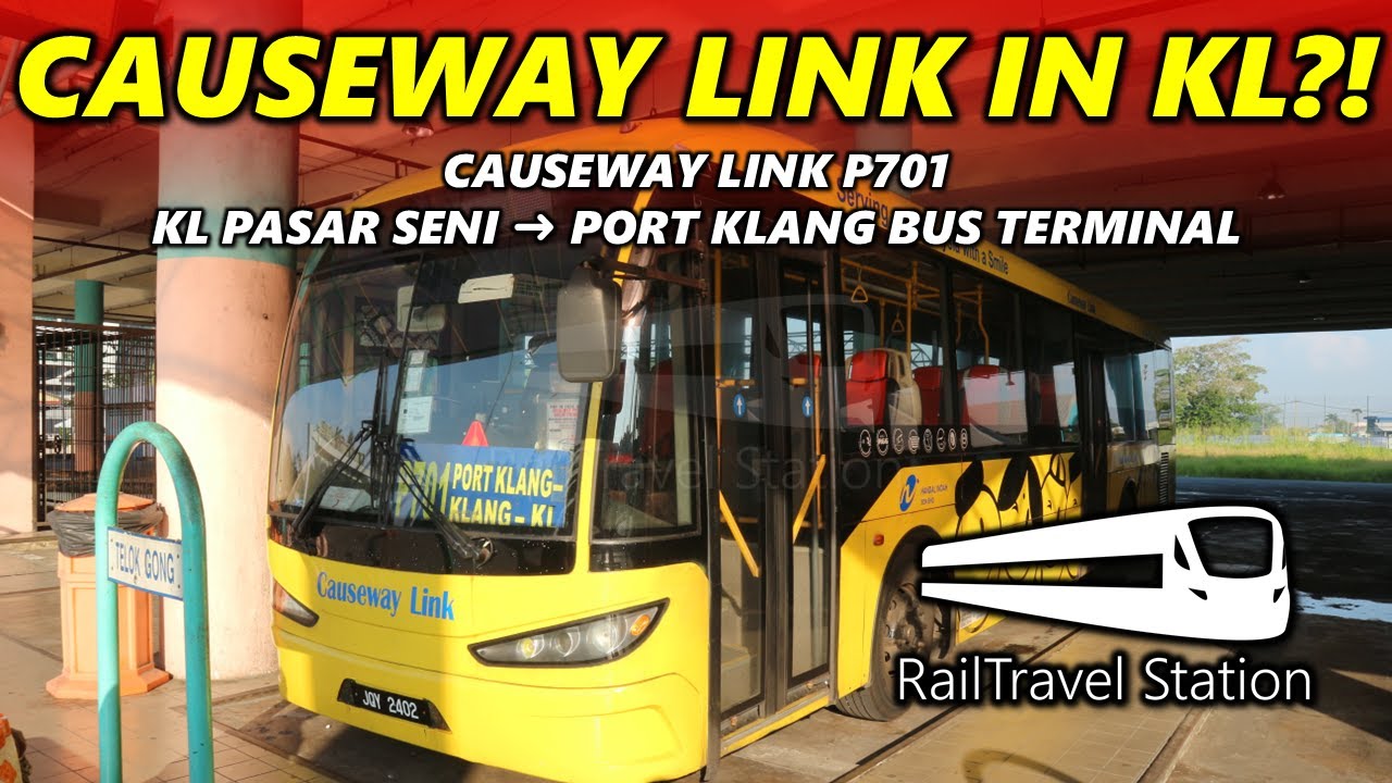 CAUSEWAY LINK KL TO PORT KLANG 🚌🇲🇾 Causeway Link P701 Pasar Seni → Port Klang