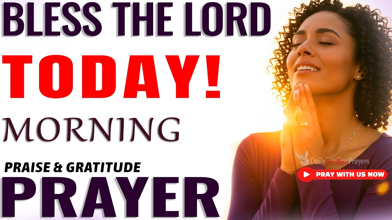 Praise the Lord With Gratitude — Prayer of Thanksgiving, Blessings & Joy