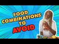 Food Combinations to Avoid | Bad Food Combinations That Can Ruin Your Health - Dr. Aris Latham