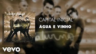 Capital Inicial - Água e Vinho (Áudio Oficial)
