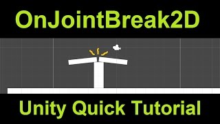 OnJointBreak2D | Unity Quick Tutorial