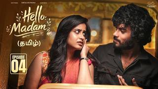 Hello Madam | Episode 4 | @Sheetal_Gauthaman | Tamil Web Series | Infinitum Tamil Movies | Infinitum