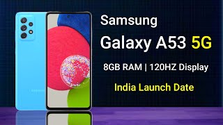 Samsung Galaxy A53 5G | India Launch Date | 8GB Ram | Galaxy A53 5G Price |