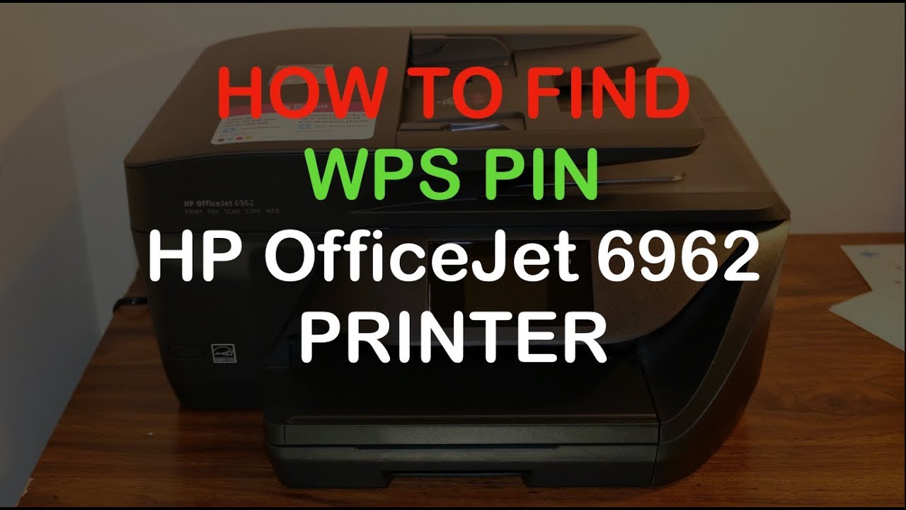 How to find the WPS PIN of hp Officejet 6962 all-in-one Printer review ...