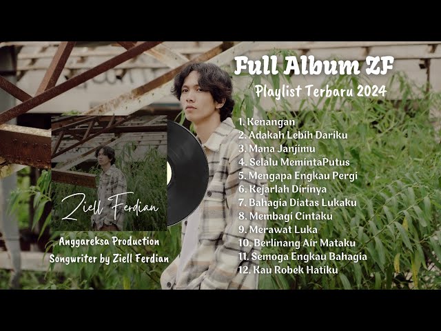 ZIELL FERDIAN Full Album - ADAKAH LEBIH DARIKU | KENANGAN (ZF 2024) class=
